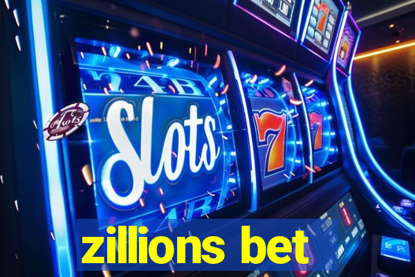 zillions bet